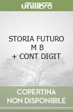 STORIA FUTURO     M B  + CONT DIGIT libro