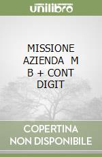 MISSIONE AZIENDA    M B  + CONT DIGIT libro