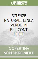 SCIENZE NATURALI LINEA VERDE    M B  + CONT DIGIT libro