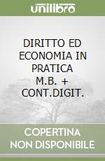 DIRITTO ED ECONOMIA IN PRATICA      M.B. + CONT.DIGIT. libro