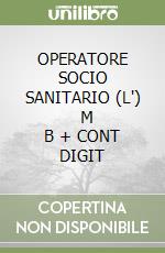 OPERATORE SOCIO SANITARIO (L')       M B  + CONT DIGIT libro