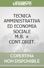 TECNICA AMMINISTRATIVA ED ECONOMIA SOCIALE     M.B. + CONT.DIGIT.