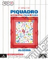 Piquadro. Algebra-Geometria. Per la Scuola media. Con e-book. Con espansione online. Vol. 3 libro