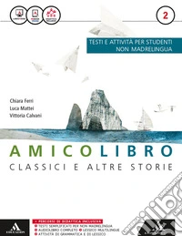 Amico libro. Stranieri. Per la Scuola media. Con e-book. Con espansione online. Vol. 2 libro