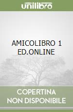 AMICOLIBRO 1 ED.ONLINE libro