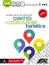 Diritto e legislazione turistica. Per il 5* anno degli Ist. tecnici e professionali. Con e-book. Con espansione online libro