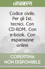 Codice civile. Per gli Ist. tecnici. Con CD-ROM. Con e-book. Con espansione online libro