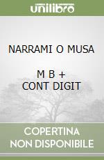 NARRAMI O MUSA       M B  + CONT DIGIT libro