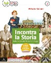 Incontra la storia. Con Strumenti compensativi. Carte, linee del tempo, mappe. Con Laboratorio. Per la Scuola media. Con e-book. Con espansione online. Con DVD-ROM. Vol. 3 libro