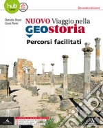 Nuovo viaggio nella geostoria. Percorsi facilitati. Per i Licei e gli Ist. magistrali. Con e-book. Con espansione online (Il) libro