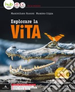 Esplorare la vita. Vol. unico. Per gli Ist. tecnici e professionali. Con e-book. Con espansione online libro usato