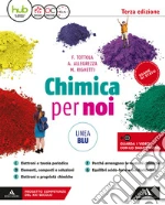 Chimica per noi. Ediz. blu. Per il secondo biennio dei Licei. Con e-book. Con espansione online libro usato
