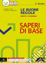 Le buone regole. Diritto economia. BES. Per le Scu libro