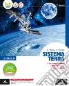 Sistema terra. Linea blu. Per il biennio dei Licei. Con e-book. Con espansione online libro