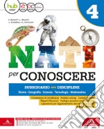 Nati per conoscere. Sussidiario unico. Per la 4ª classe della Scuola elementare. Con e-book. Con espansione online. Con 3 libri: Quaderni-Mappe-Atlanti libro