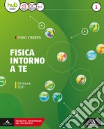 Fisica intorno a te. Ediz. tech. Per gli Ist. tecnici e professionali. Con e-book. Con espansione online. Vol. 1