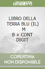 LIBRO DELLA TERRA BLU (IL)     M B  + CONT DIGIT libro