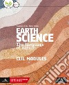 Earth science. The language of nature. CLIL modules. Per le Scuole superiori. Con e-book. Con espansione online libro
