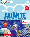 Aliante. Per la Scuola media. Con ebook. Con espansione online. Vol. 1 libro