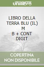 LIBRO DELLA TERRA BLU (IL)      M B  + CONT DIGIT libro