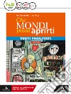 Che mondi possa aprirti. Percorsi facilitati. Per le Scuole superiori. Con e-book. Con espansione online libro di Botta Nerella