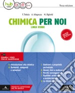 Chimica per noi. Linea verde. Vol. unico. Per le Scuole superiori. Con e-book. Con espansione online libro