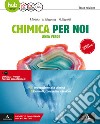 Chimica per noi. Linea verde. Per le Scuole superiori. Con e-book. Con espansione online. Vol. 1 libro