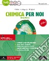 Chimica per noi. Linea verde. Per le Scuole superiori. Con e-book. Con espnasione online. Vol. 2 libro