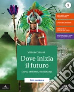 Dove inizia il futuro. Storia, ambiente, cittadinanza. Con Atlante delle competenze e Mebook. Per la Scuola media. Con e-book. Con espansione online. Con DVD-ROM libro