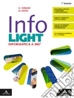 Infolight. Per il primo biennio di Licei e Ist. magistrali. Con e-book. Con espansione online libro