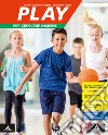 Play. Per crescere insieme. Per la Scuola media. Con e-book. Con espansione online. Con DVD-ROM libro