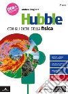 Hubble. Con gli occhi della fisica. Per il 3° anno dei Licei e gli Ist. magistrali. Con e-book. Con espansione online. Vol. 1 libro di Brognara Andrea