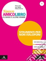 Nuovo amico libro. Non italofoni. Per la Scuola media. Con e-book. Con espansione online. Vol. 1 libro