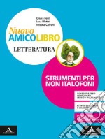 Nuovo amico libro. Non italofoni. Letteratura. Per la Scuola media. Con e-book. Con espansione online libro