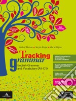 Tracking grammar. Per le Scuole superiori. Con e-book. Con espansione online. Con CD-Audio libro usato
