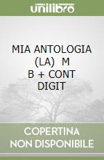 MIA ANTOLOGIA (LA)   M B + CONT DIGIT libro