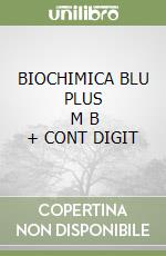 BIOCHIMICA BLU PLUS       M B  + CONT DIGIT libro