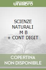 SCIENZE NATURALI       M B  + CONT DIGIT libro