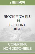 BIOCHIMICA BLU       M B  + CONT DIGIT libro