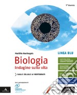 Biologia indagine sulla vita. Linea blu. Per il primo biennio delle Scuole superiori. Con e-book. Con espansione online libro usato