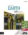 Earth. Lezioni di scienze della terra. Volume unico. Per le Scuole superiori. Con e-book. Con espansione online libro