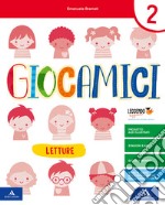 Giocamici. Per la 2ª classe elementare. Con e-book. Con espansione online libro