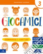 Giocamici. Per la 3ª classe elementare. Con e-book. Con espansione online libro