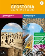 Geostoria con metodo. Per il biennio dei Licei. Con e-book. Con espansione online. Vol. 2 libro