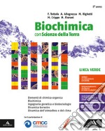 Biochimica linea verde e scienze della terra. Volume unico. Per i Licei e gli Ist. magistrali. Con e-book. Con espansione online libro