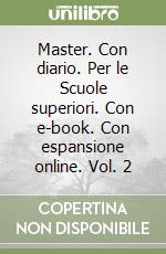 Master. Con diario. Per le Scuole superiori. Con e-book. Con espansione online. Vol. 2 libro