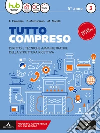 Tutto compreso. Per le Scuole superiori. Con e-book. Con espansione online. Vol. 3 libro