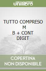 TUTTO COMPRESO       M B  + CONT DIGIT libro