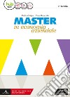 Master in economia aziendale. Vol. unico. Per gli Ist. tecnici e professionali indirizzo AFM-SIA. Con e-book. Con espansione online. Con Libro: Saperi di base libro