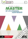 Master in economia aziendale. Per gli Ist. tecnici e professionali indirizzo AFM-SIA. Con e-book. Con espansione online. Con Libro: Saperi di base. Vol. 1 libro